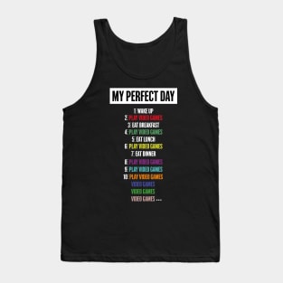 My Perfect Day Video Games FOR Cool Gamer T-shirt Tank Top